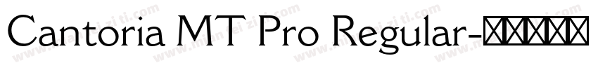 Cantoria MT Pro Regular字体转换